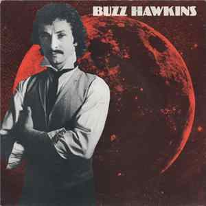 Buzz Hawkins - The Dancer (True Story) / (All The Rest Is) Hollywood FLAC