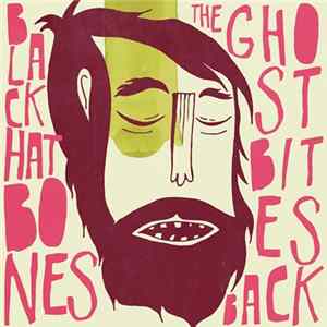 Black Hat Bones - The Ghost Bites Back FLAC