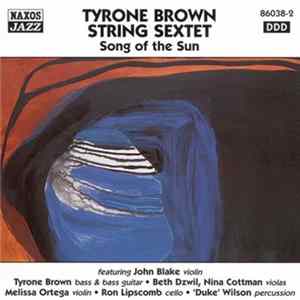 Tyrone Brown String Sextet - Song Of The Sun FLAC