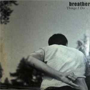 Breather - Things I Do FLAC