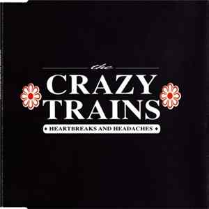 The Crazy Trains - Heartbreaks And Headaches FLAC