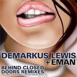 Demarkus Lewis + Eman - Behind Closed Doors (Remixes) FLAC