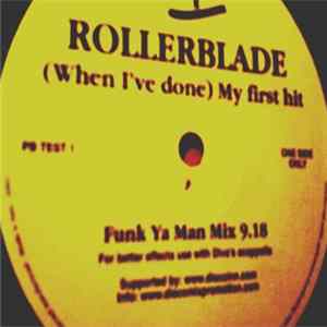 Rollerblade - (When I've Done) My First Hit FLAC