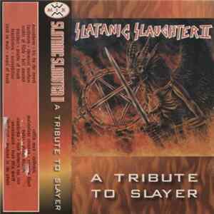 Various - Slatanic Slaughter II A Tribute To Slayer FLAC
