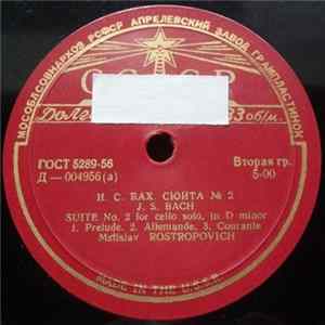 J. S. Bach, Mstislav Rostropovich - Suite No. 2 For Cello Solo In D Minor FLAC