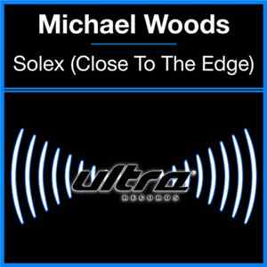 Michael Woods - Solex (Close To The Edge) FLAC