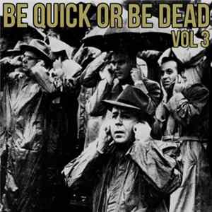 Various - Be Quick Or Be Dead Vol. 3 FLAC