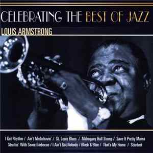 Louis Armstrong - Celebrating The Best Of Jazz FLAC
