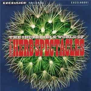 The Herb Spectacles - The Incredible World Of FLAC