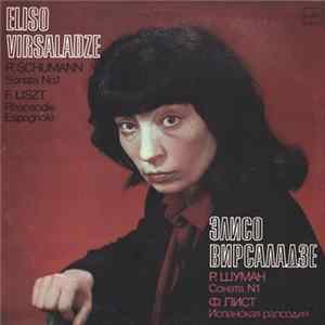 Eliso Virsaladze - R. Schumann / F. Liszt - Sonata No. 1 / Rhapsodie Espagnole FLAC