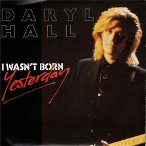 Daryl Hall - I Wasn't Born Yesterday FLAC