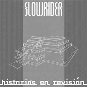 Slowrider - Historias En Revisión FLAC