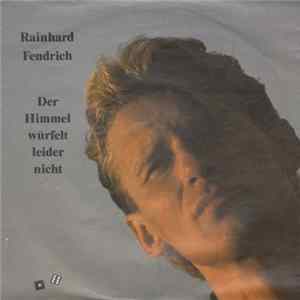 Rainhard Fendrich - Der Himmel Würfelt Leider Nicht FLAC