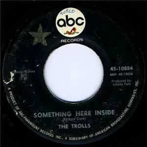 The Trolls - Something Here Inside FLAC