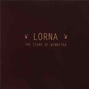 Lorna - The Stars Of Winnetka FLAC