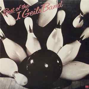 The J. Geils Band - Best Of The J. Geils Band FLAC