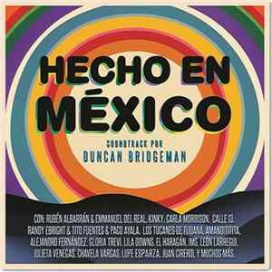 Various - Hecho En México: Soundtrack Por Duncan Bridgeman FLAC
