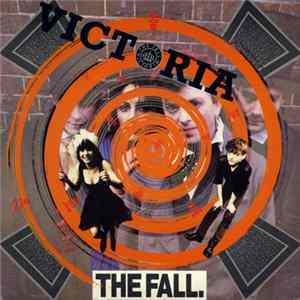The Fall - Victoria FLAC