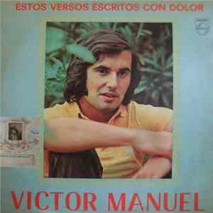 Victor Manuel - Estos Versos Escritos Con Dolor FLAC