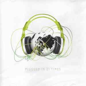 Various - Plugged In 21 Times FLAC