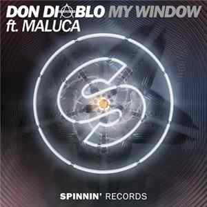 Don Diablo Ft. Maluca - My Window FLAC