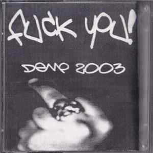 Fuck You - Demo 2003 FLAC