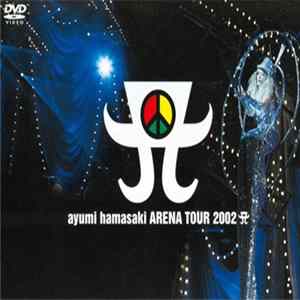 Ayumi Hamasaki - Arena Tour 2002 A FLAC