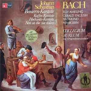J.S. Bach, E. Ameling, G. English, S. Nimsgern, Collegium Aureum - Bauern-Kantate / Kaffee-Kantate / Hochzeits-Kantate / Nen Sa Che Sia Dolore FLAC