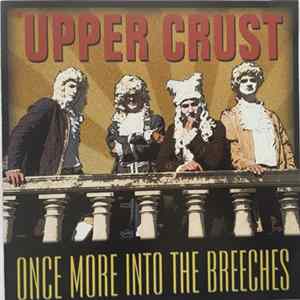 The Upper Crust - Once More Into The Breeches FLAC