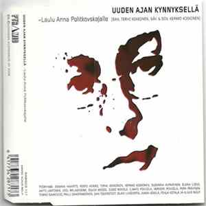 Terhi Kokkonen & Kerkko Koskinen - Uuden Ajan Kynnyksellä - Laulu Anna Politkovskajalle FLAC