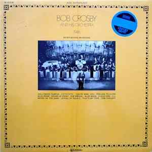 Bob Crosby And His Orchestra - Never Before On Record 1946 FLAC