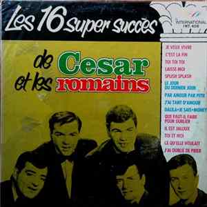 César Et Les Romains - Les 16 Super Succes de César Et Les Romains FLAC