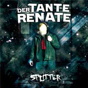 Der Tante Renate - Splitter FLAC