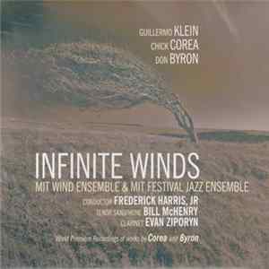 MIT Wind Ensemble, MIT Festival Jazz Ensemble, Frederick Harris, Jr. - Infinite Winds FLAC