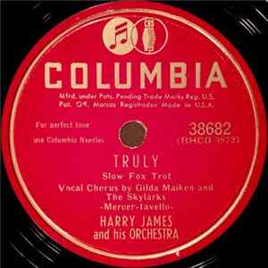 Harry James And His Orchestra - Truly / Doncha Go 'Way Mad FLAC