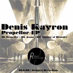 Denis Kayron - Propeller EP FLAC