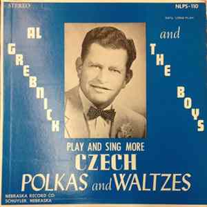 Al Grebnick And The boys - Play And Sing More Czech Polkas And Waltzes FLAC