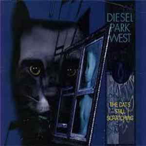 Diesel Park West - The Cat's Still Scratching FLAC
