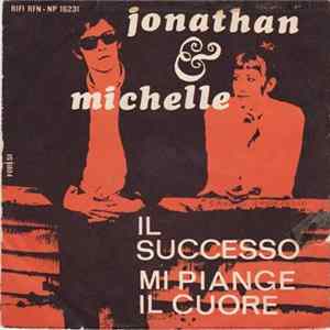 Jonathan & Michelle - Il Successo / Mi Piange Il Cuore FLAC