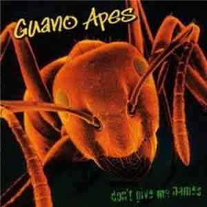 Guano Apes - Don't Give Me Names FLAC