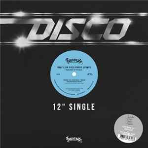Various - Brazilian Disco Boogie Sounds (Extended 12" Versions) FLAC