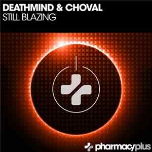 Deathmind & Choval - Still Blazing FLAC