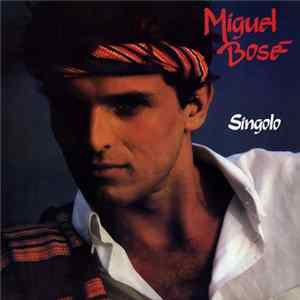 Miguel Bosé - Singolo FLAC