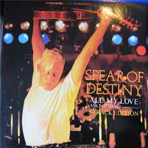 Spear Of Destiny - All My Love (Ask Nothing) FLAC