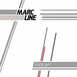 Marc Line - Little Girl / You Can Break My Heart FLAC
