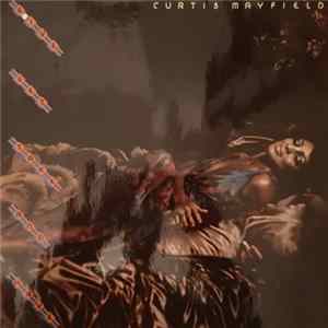 Curtis Mayfield - Give, Get, Take And Have FLAC