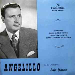 Angelillo - Caracoles / Tienes El Pelo De Oro / Tengo Una Jaca Pia / Como La Virgen Del Carmen FLAC