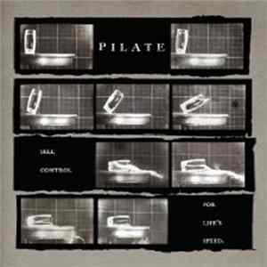 Pilate - Sell Control For Life's Speed. FLAC