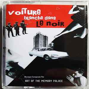 Art Of The Memory Palace - Voiture Blanche Dans Le Noir FLAC