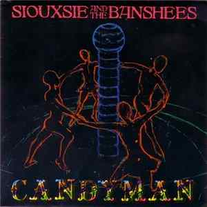 Siouxsie And The Banshees - Candyman FLAC
